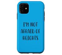 I'm not afraid of heights Idea divertente White Lie Party Custodia per iPhone 11