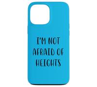 I'm not afraid of heights Idea divertente White Lie Party Custodia per iPhone 13 Pro Max