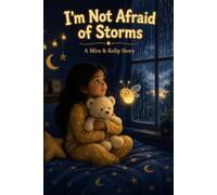 i'm not afraid of storms: A Gentle Bedtime Story About Thunder, Rain, and Brave Breathing