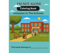 I'M NOT ALONE: Inclusion in the schools