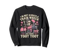 I'm Not Always A Train Wreck Just Kidding Funny Vintage Felpa