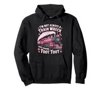 I'm Not Always A Train Wreck Just Kidding Funny Vintage Felpa con Cappuccio