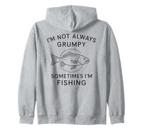 I'm Not Always Grumpy Sometimes I'm Fishing - Funny Pescatore Felpa con Cappuccio
