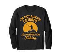 I'm Not Always Grumpy Sometimes I'm Fishing - Funny Pescatore Maglia a Manica