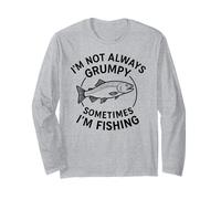 I'm Not Always Grumpy Sometimes I'm Fishing - Funny Pescatore Maglia a Manica
