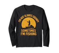 I'm Not Always Grumpy Sometimes I'm Fishing - Funny Pescatore Maglia a Manica