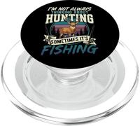 I'm Not Always Thinking About Hunting Sometimes It's Fishing PopSockets PopGrip per MagSafe