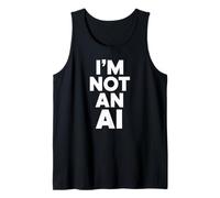 I'm Not An AI Funny Tech Dichiarazione sarcasmo umano digitale Canotta