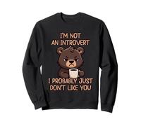 I'm Not An Introvert I Probably Just Don't Like You Felpa
