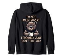 I'm Not An Introvert I Probably Just Don't Like You Felpa con Cappuccio