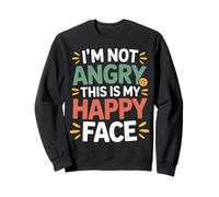 I'm Not Angry This Is My Happy Face Emotion Mismatch - Felpa