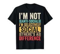 I'm Not Anti-social I'm Selectively Social Retro Vintage Maglietta