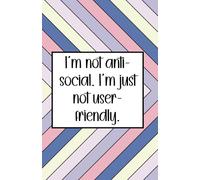 I'm not antisocial...: 5.5x8.5in 200-page notebook using the Cornell method, includes sassy internal thoughts. Perfect for Secret Santa and co-worker gifts