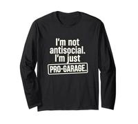 Im Not Antisocial Im Just PRO Garage Automotive Appassionato Maglia a Manica