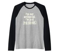 Im Not Antisocial Im Just PRO Garage Automotive Appassionato Maglia con Maniche Raglan