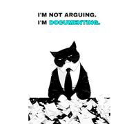 I'm Not Arguing, I'm Documenting.: Funny Notebook for Work | 120 Lined Pages for Notes, Receipts and Keeping the Record Straight | 6x9 Gag Gift