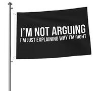 I'M Not Arguing I'M Just Explaining Why I'M Right Bandiera Striscione Robuste Decorazioni Da Giardino Resistente Alle Intemperie Per All'Aperto Esterni Vacanza 3X5 Ft