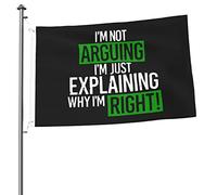 I'M Not Arguing Just Explaining Why Right Bandiera Garden Bandiera Da Giardino Appendere Striscione Da Giardino Doppia Faccia Per Domestiche All'Aperto Camere 3X5 Ft