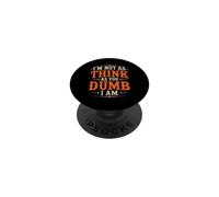 I'm Not As Think As You Dumb I Am Gioco di parole confuso PopSockets PopGrip Adesivo