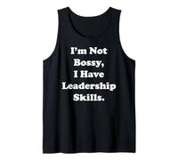 I'm Not Bossy I Have Leadership Skills Funny Saying Canotta