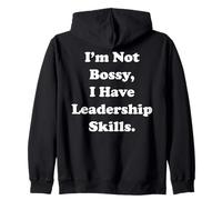 I'm Not Bossy I Have Leadership Skills Funny Saying Felpa con Cappuccio