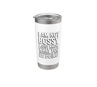 I'm Not Bossy I Just Know What You Should Be Doing Bicchiere termico in acciaio inox doppia parete