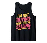 I'm Not Buying What You're Selling Vibrazioni scettiche - Canotta
