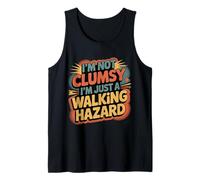 I'm Not Clumsy I'm Just A Walking Hazard Incidente - Canotta