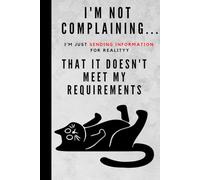 I'M NOT COMPLAINING..: Funny Notebook for Work, Gift, Office, Notebook for Cat Lovers, Gift for Coworker, Funny Journal, Grumpy