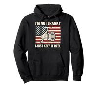I'm Not Cranky I Just Keep It Reel Felpa con Cappuccio