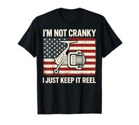 I'm Not Cranky I Just Keep It Reel Maglietta