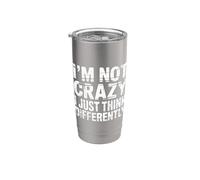 I'm Not Crazy I Just Think Differently Eccentrico unico - Bicchiere termico in acciaio inox doppia parete