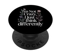 I'm Not Crazy I Just Think Differently Eccentrico unico - PopSockets PopGrip Adesivo