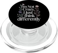 I'm Not Crazy I Just Think Differently Eccentrico unico - PopSockets PopGrip per MagSafe