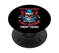 I'm Not Crazy My Reality Is Just Different From Yours Detti PopSockets PopGrip Adesivo