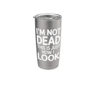 I'm Not Dead This Is Just How I Look Espressione del viso |- Bicchiere termico in acciaio inox doppia parete