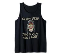 I'm Not Dead This Is Just How I Look Espressione del viso Canotta