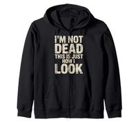 I'm Not Dead This Is Just How I Look Face Expression |- Felpa con Cappuccio