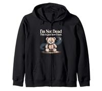 I'm Not Dead This Is Just How I Look - Felpa con Cappuccio
