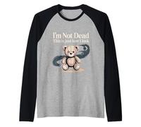 I'm Not Dead This Is Just How I Look - Maglia con Maniche Raglan