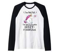 I'm Not Fat I'm Just So Freakin, Maglietta Sexy con Unicorno Maglia con Maniche Raglan