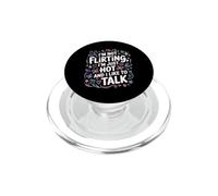 I'm Not Flirting, I'm Just Hot And I Like To Talk PopSockets PopGrip per MagSafe