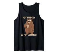 I'm Not Friendly Do Not Approach Canotta