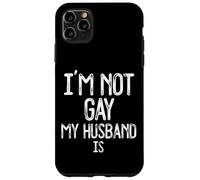 Im Not Gay My HUSBAND IS Divertente Gag Regalo Gay Coppia Sposata Custodia per iPhone 11 Pro Max