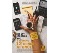 I'm Not Ignoring You. I'm Doing 12 Things at Once: Lined Notebook