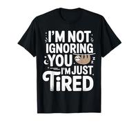 I'm Not Ignoring You I'm Just Tired Burnout introverso - Maglietta