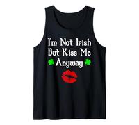 I'm Not Irish But Kiss Me Anyway Divertente giorno di San Patrizio Canotta