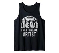 I'm Not Just A Lineman Im Pancake Artist American Football Canotta
