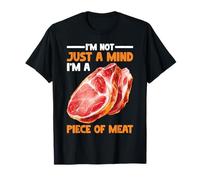 I'm Not Just A Mind I'm A Piece of Meat Mentalità - Maglietta