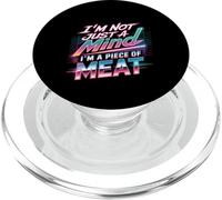 I'm Not Just A Mind I'm A Piece Of Meat Mentalità - PopSockets PopGrip per MagSafe